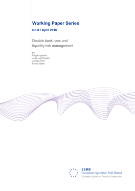 Double Bank Runs and Liquidity Risk Management by Filippo Ippolito José-Luis Peydró Andrea Polo Enrico Sette