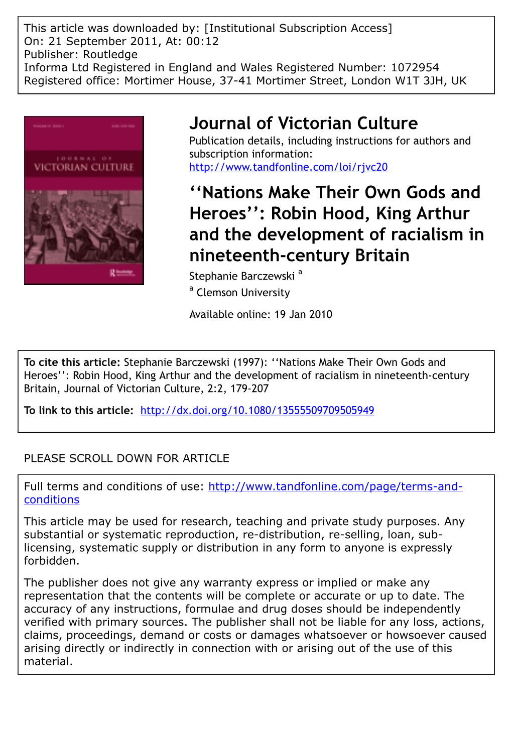 Robin Hood, King Arthur and the Development of Racialism in Nineteenth-Century Britain Stephanie Barczewski a a Clemson University Available Online: 19 Jan 2010