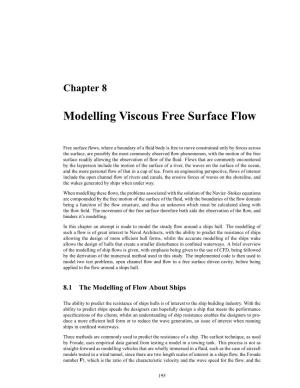 Modelling Viscous Free Surface Flow