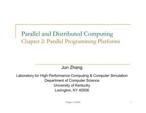 Parallel and Distributed Computing Chapter 2: Parallel Programming Platforms