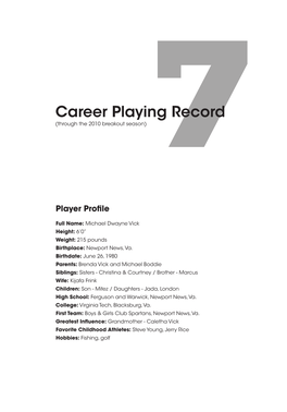 Career Playing Record (Through the 2010 Breakout Season)