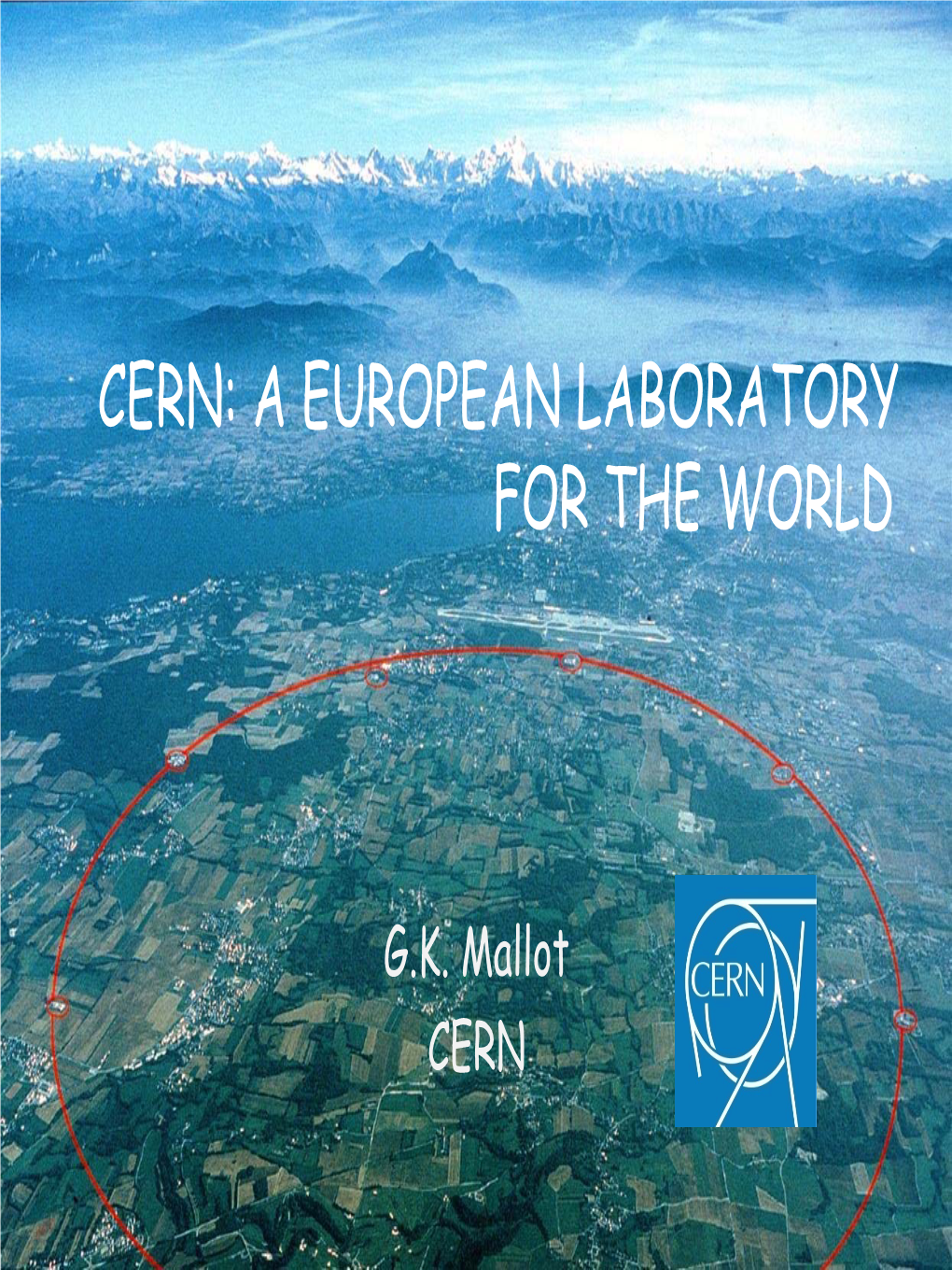 Cern: a European Laboratory for the World