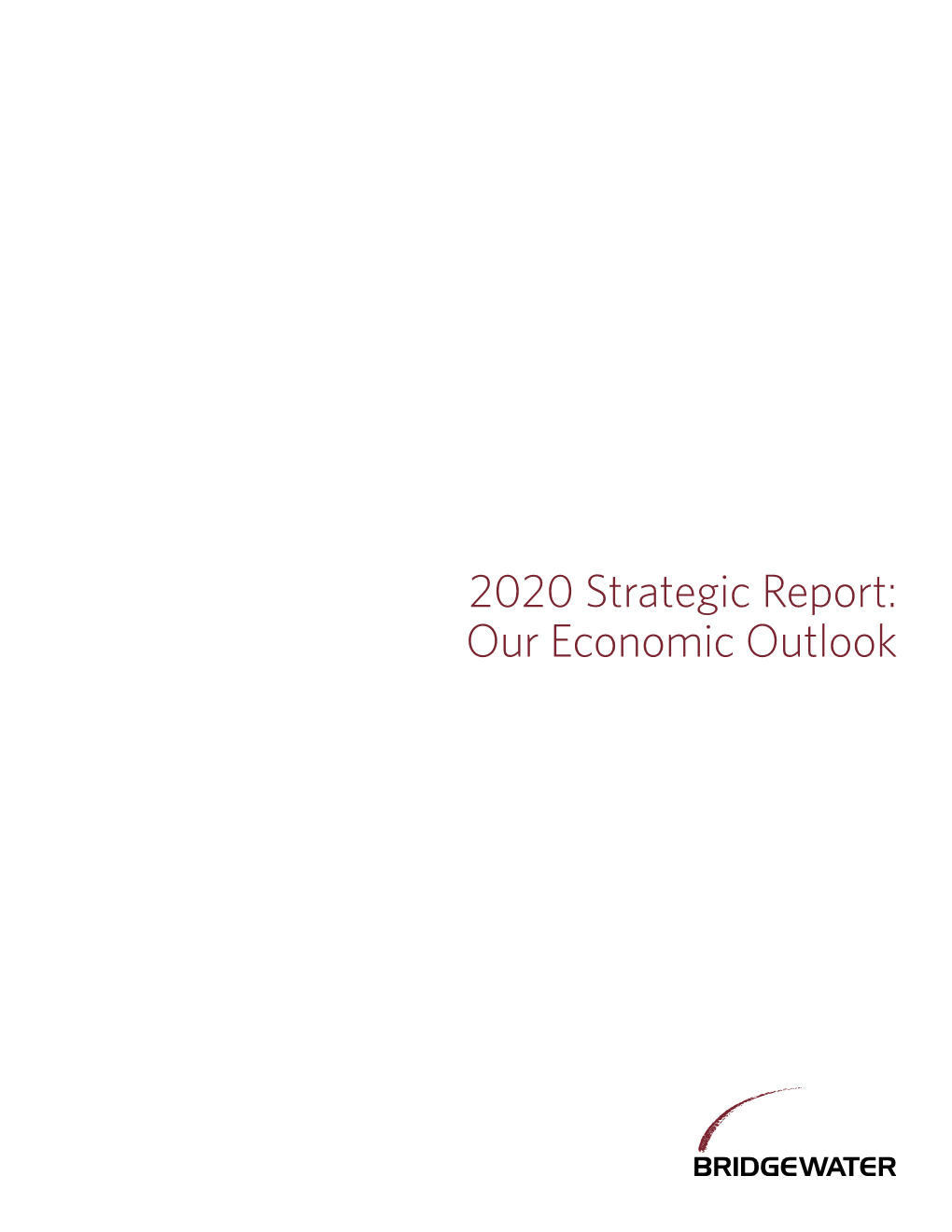 2020 Strategic Report: Our Economic Outlook 2020 Strategic Report: Our Economic Outlook