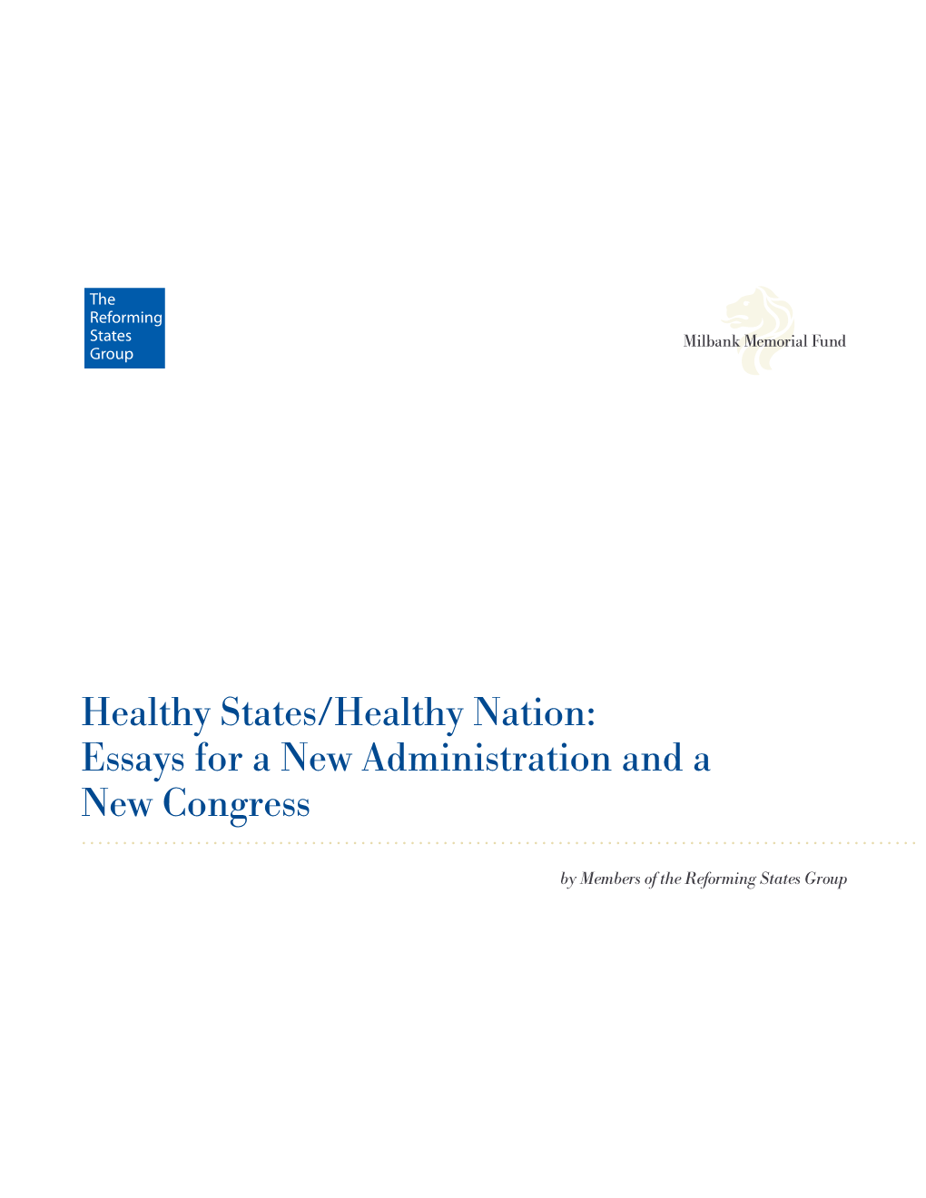 Healthy States/Healthy Nation: Essays for a New Administration and a New Congress