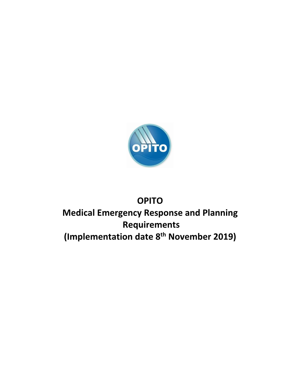 OPITO Medical Emergency Response and Planning Requirements (Implementation Date 8Th November 2019)
