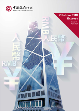 Offshore RMB Express Issue 86 ‧ April 2021 Contents