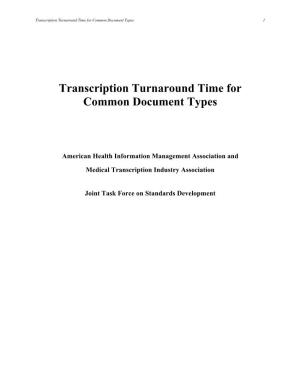 Transcription Turnaround Time for Common Document Types 1