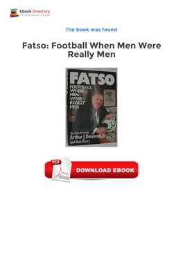 Ebook Free Fatso: Football When Men Were Really Men AUTOGRAPHED, Stated First Edition with Full Numberline