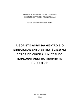 A Sofisticação Da Gestão E O Direcionamento Estratégico No Setor De Cinema: Um Estudo Exploratório No Segmento Produtor