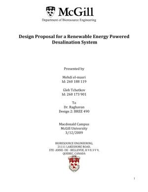 Design Proposal for a Renewable Energy Powered Desalination System