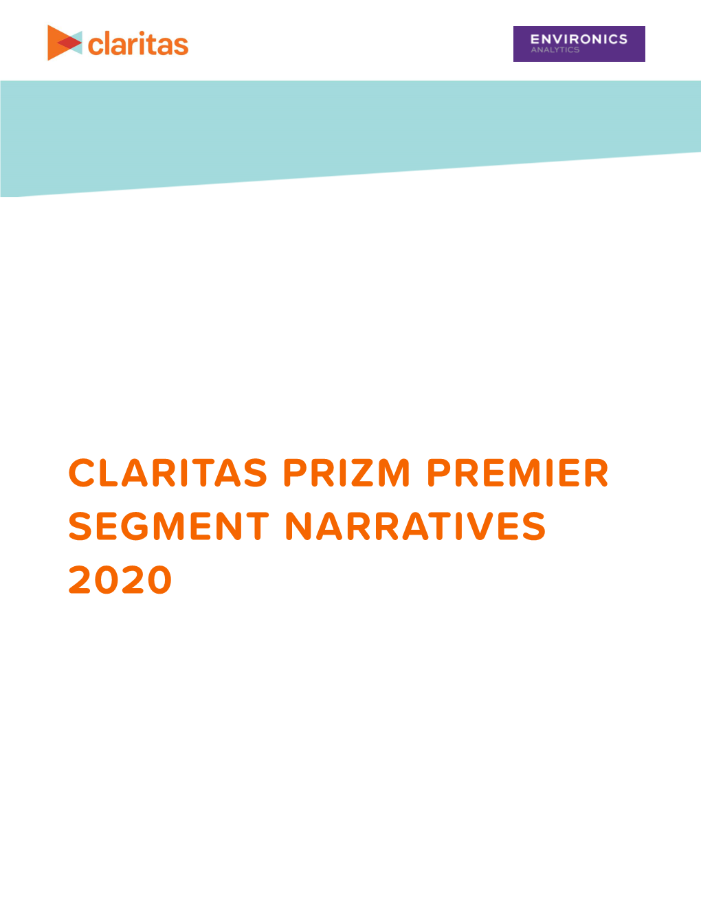 CLARITAS PRIZM PREMIER SEGMENT NARRATIVES 2020 PRIZM® Premier Is a Registered Trademark of Claritas, LLC