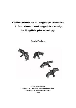 Collocations As a Language Resource a Functional and Cognitive Study in English Phraseology
