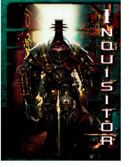 Warhammer 40,000 Universe and How They Likely to Get His Head Pulled Off If the Enemy Manage to Make It Into Can Be Entangled in the Machinations of the Inquisition