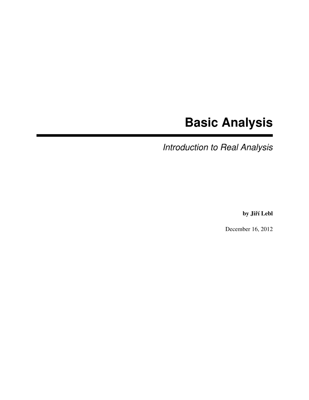 Basic Analysis: Introduction to Real Analysis