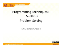 Problem Solving Programming Techniques I SCJ1013