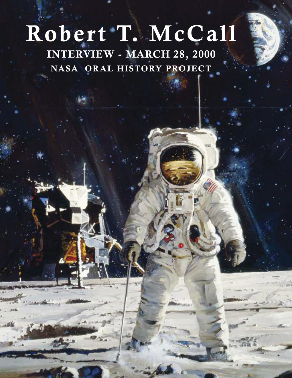 Robert T. Mccall INTERVIEW - MARCH 28, 2000 NASA ORAL HISTORY PROJECT Robert T