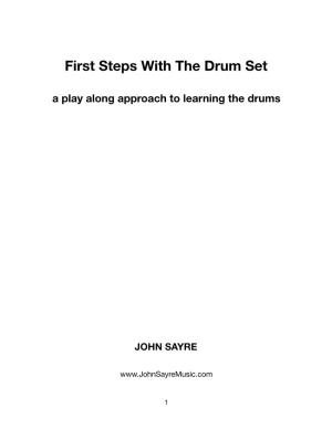 First Steps with the Drum Set a Play Along Approach to Learning the Drums