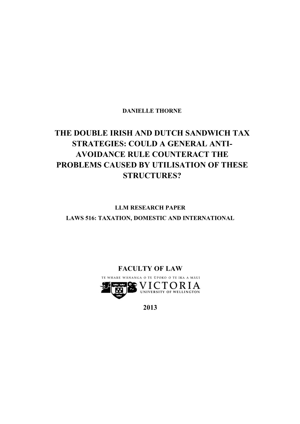 The Double Irish and Dutch Sandwich Tax Strategies: Could a General Anti- Avoidance Rule Counteract the Problems Caused by Utilisation of These Structures?