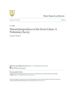 Marxist Jurisprudence in the Soviet Union: a Preliminary Survey George H