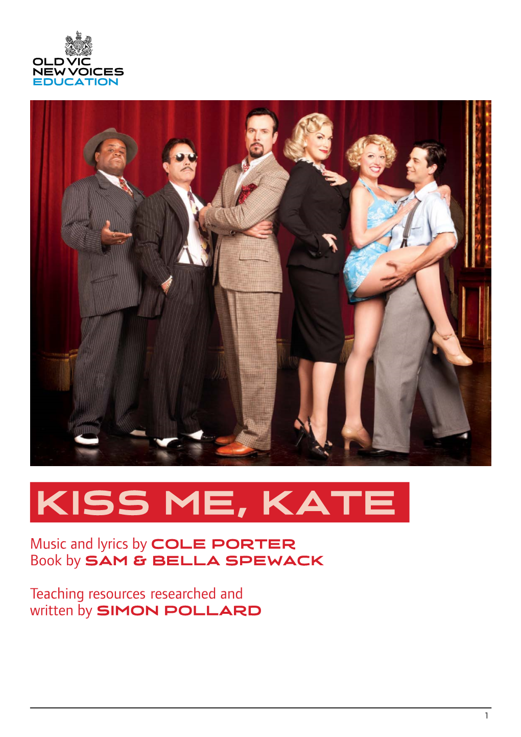 Kiss Me, Kate Music and Lyrics by Cole Porter Book by Sam & Bella Spewack