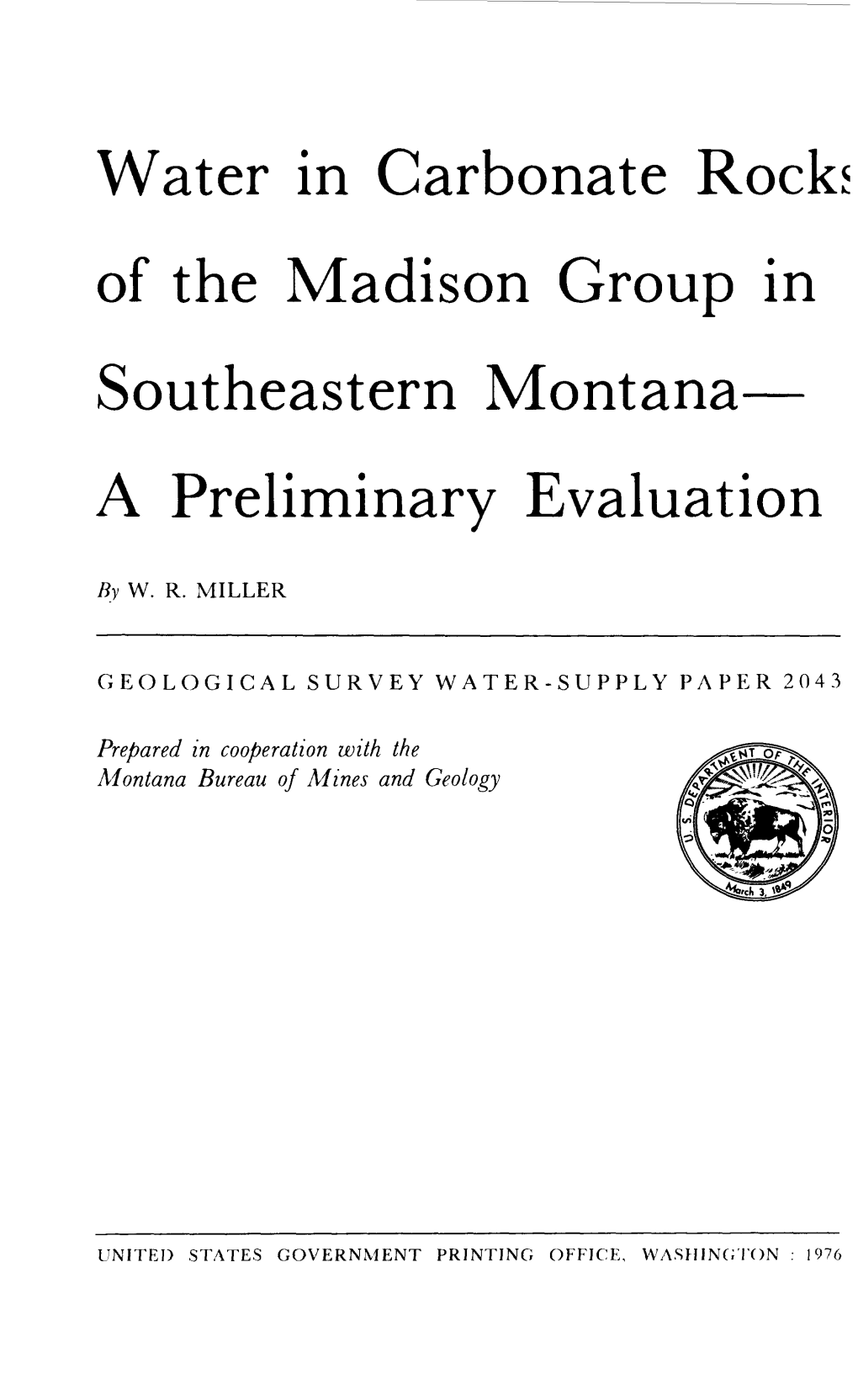 Water in Carbonate Rocks of the Madison Group in Southeastern Montana a Preliminary Evaluation