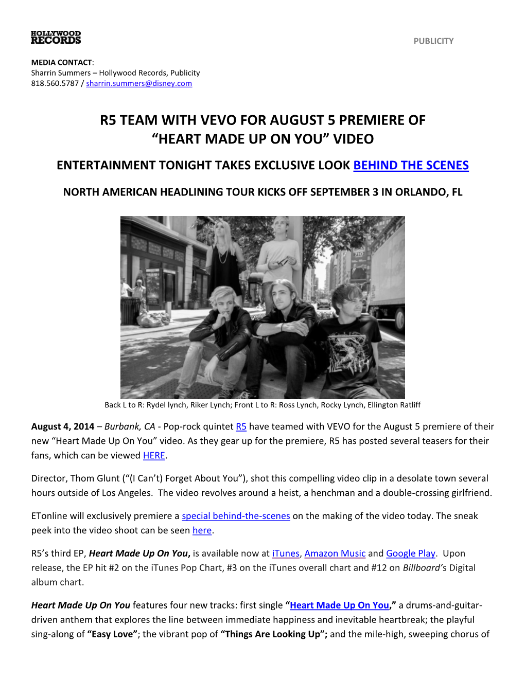 R5 Team with Vevo for August 5 Premiere of “Heart Made up on You” Video Entertainment Tonight Takes Exclusive Look Behind the Scenes