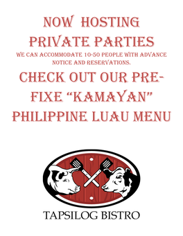 Now Hosting Private Parties Check out Our Pre- Fixe “Kamayan” Philippine