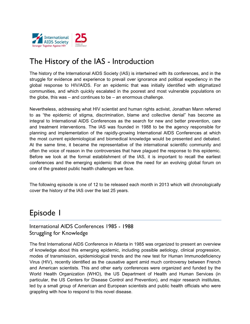 The History of the International AIDS Society (IAS) Is Intertwined with Its Conferences, and in the Struggle for Evidence and Ex