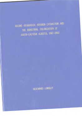 Razing Athabasca: Bitumen Extraction and the Industrial Colonization Of