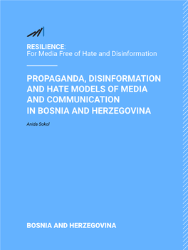 Propaganda, Disinformation and Hate Models of Media and Communication in Bosnia and Herzegovina