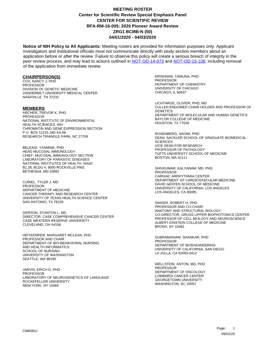 Center for Scientific Review Special Emphasis Panel CENTER for SCIENTIFIC REVIEW RFA-RM-16-005: 2020 Pioneer Award Review ZRG1 BCMB-N (50) 04/01/2020 - 04/03/2020