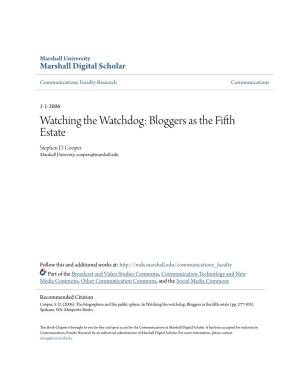 Watching the Watchdog: Bloggers As the Fifth Estate Stephen D