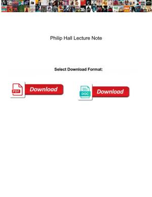 Philip Hall Lecture Note