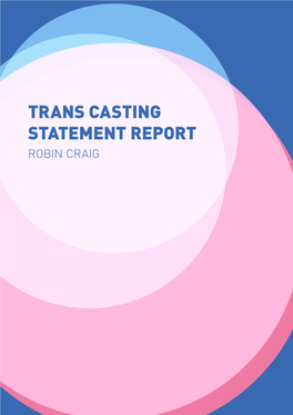 Trans Casting Statement Report Robin Craig