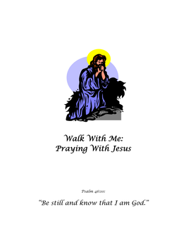 Walk with Me: Praying with Jesus