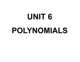 Polynomial (Definition) a Monomial Or a Sum of Monomials