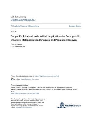 Cougar Exploitation Levels in Utah: Implications for Demographic Structure, Metapopulation Dynamics, and Population Recovery