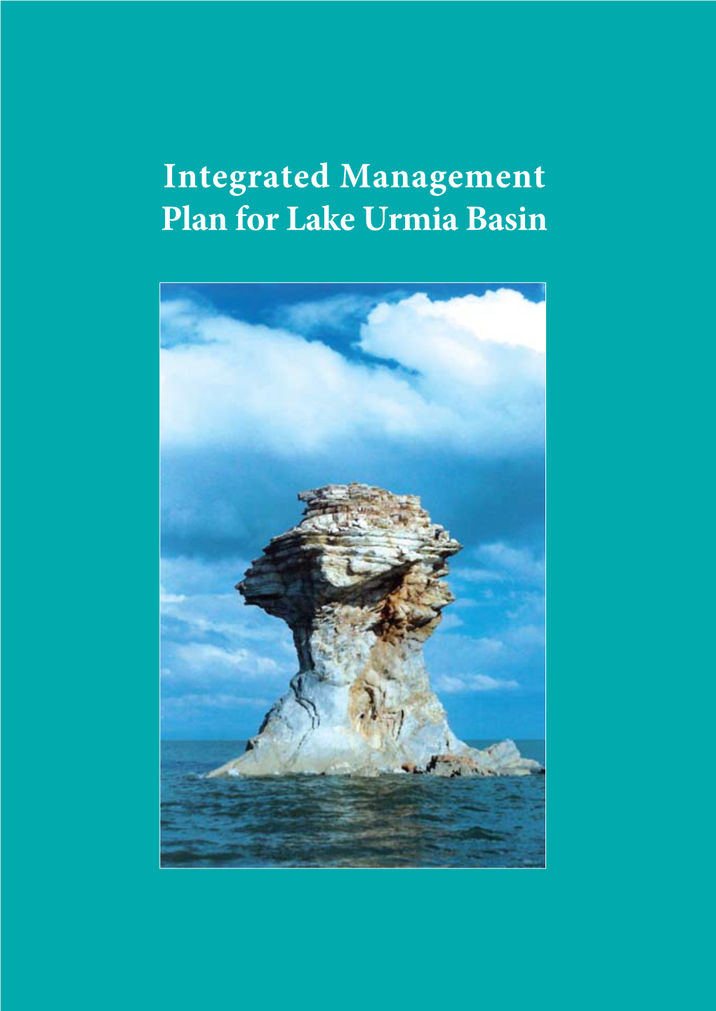 Integrated Management Plan for Lake Urmia Basin Approved Version: 2010