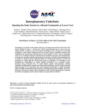 Interplanetary Cubesats: Opening the Solar System to a Broad Community at Lower Cost