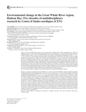 Environmental Change in the Great Whale River Region, Hudson Bay: Five Decades of Multidisciplinary Research by Centre D’Études Nordiques (CEN)1