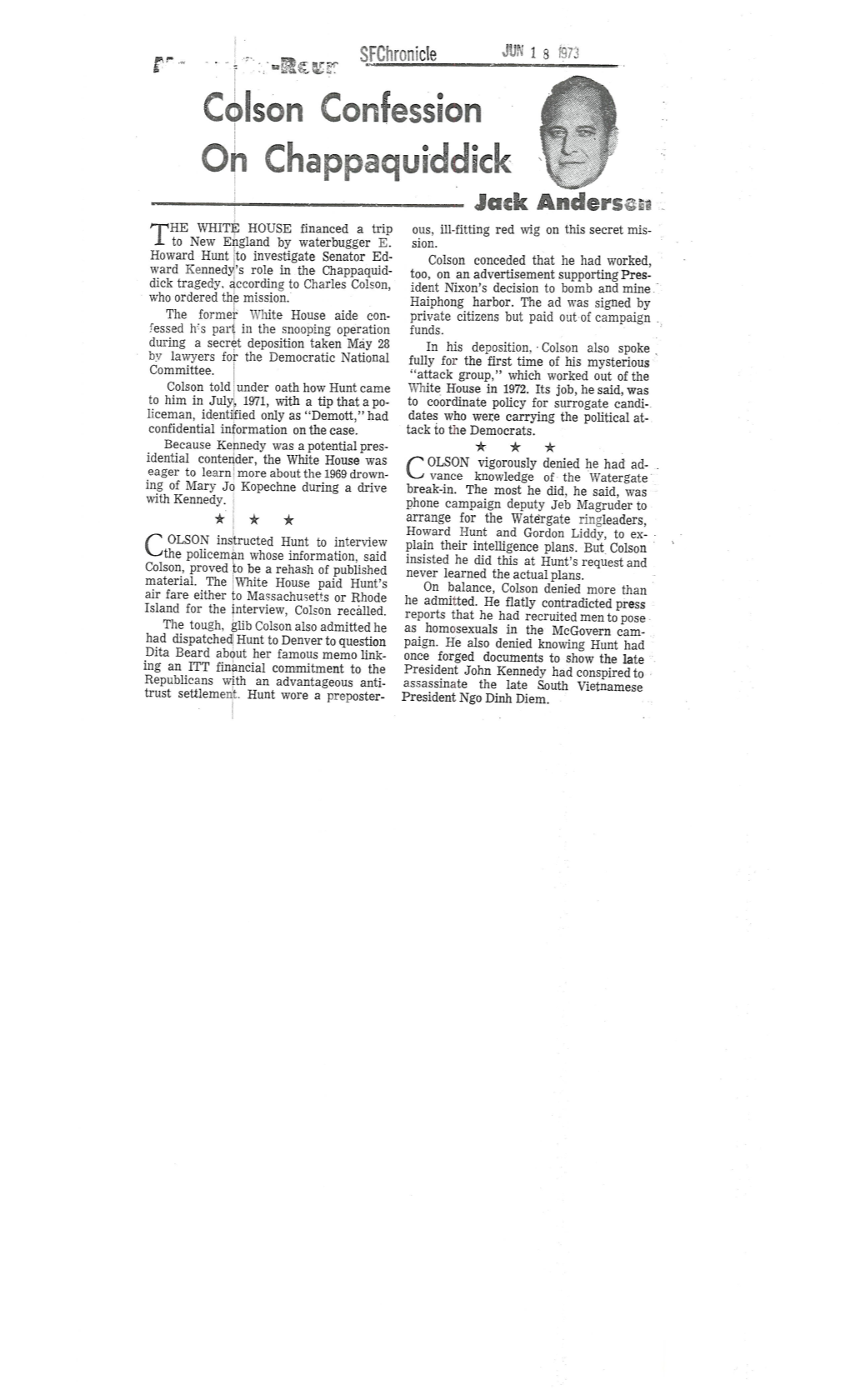 Col Lson Confesion on Chappaquiddick Jack Andersen HE WHITE HOUSE Financed a Trip Ous, Ill-Fitting Red Wig on This Secret Mis- T to New England by Waterbugger E