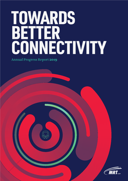 Annual Progress Report 2019 TOWARDS BETTER CONNECTIVITY Annual Progress Report 2019