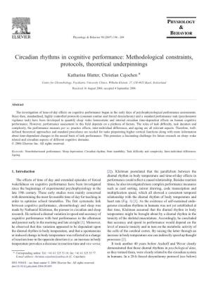 Circadian Rhythms in Cognitive Performance: Methodological Constraints, Protocols, Theoretical Underpinnings ⁎ Katharina Blatter, Christian Cajochen