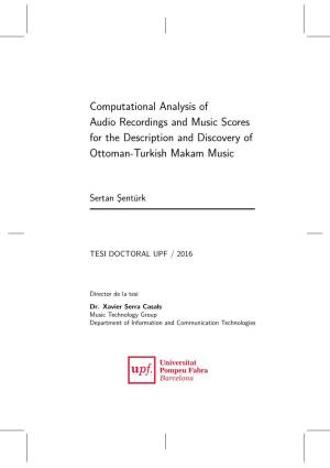 Computational Analysis of Audio Recordings and Music Scores for the Description and Discovery of Ottoman-Turkish Makam Music