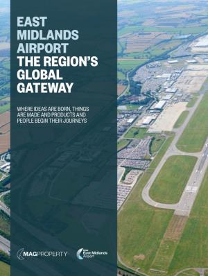 East Midlands Airport the Region's Global Gateway