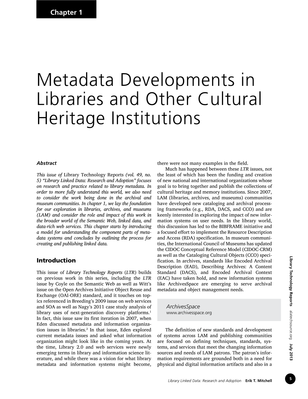 Metadata Developments in Libraries and Other Cultural Heritage Institutions