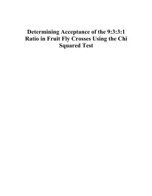 Determining Acceptance of the 9:3:3:1 Ratio in Fruit Fly Crosses Using the Chi Squared Test