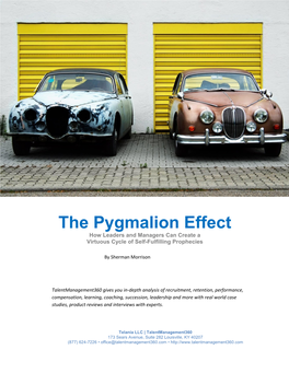 The Pygmalion Effect How Leaders and Managers Can Create a Virtuous Cycle of Self-Fulfilling Prophecies by Sherman Morrison