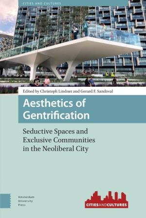 Aesthetics of Gentrification of Aesthetics Edited by Christoph Lindner and Gerard F