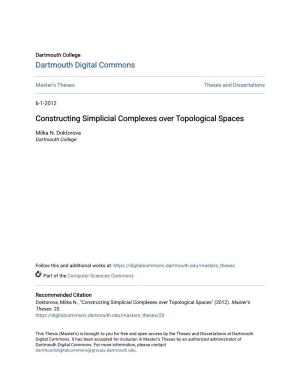 Constructing Simplicial Complexes Over Topological Spaces
